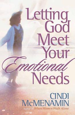 Letting God Meet Your Emotional Needs