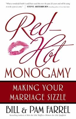 Red-Hot Monogamy: Making Your Marriage Sizzle