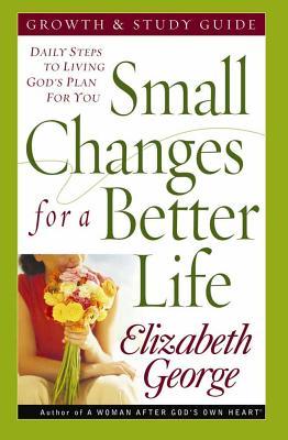 Small Changes for a Better Life: Daily Steps to Living God's Plan for You