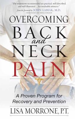 Overcoming Back and Neck Pain: A Proven Program for Recovery and Prevention