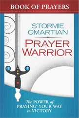 Prayer Warrior Book of Prayers: The Power of Praying Your Way to Victory Subscription