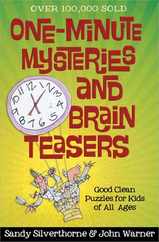 One-Minute Mysteries and Brain Teasers: Good Clean Puzzles for Kids of All Ages Subscription