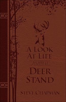 A Look at Life from a Deer Stand (Milano Softone): Hunting for the Meaning of Life