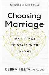 Choosing Marriage: Why It Has to Start with We>me Subscription
