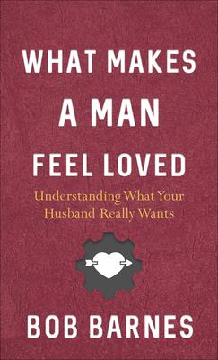 What Makes a Man Feel Loved