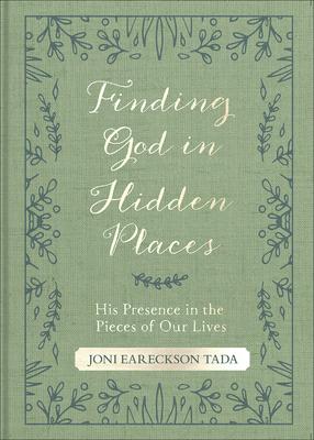 Finding God in Hidden Places: His Presence in the Pieces of Our Lives