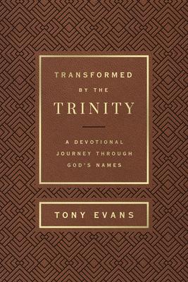 Transformed by the Trinity (Milano Softone): A Devotional Journey Through God's Names