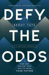 Defy the Odds: How God Can Use Your Past to Shape Your Future Subscription