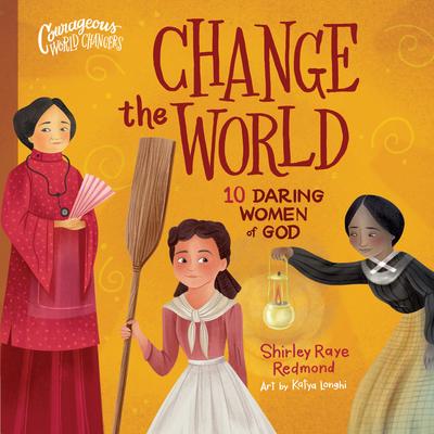 Change the World: 10 Daring Women of God Subscription