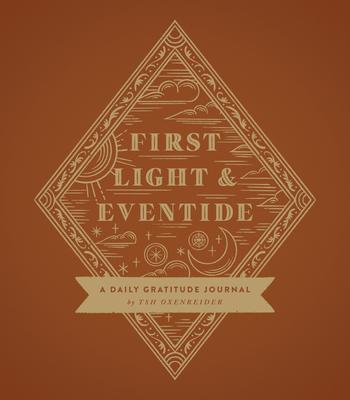 First Light and Eventide: A Daily Gratitude Journal