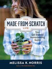 The Made-From-Scratch Life: Your Get-Started Homesteading Guide Subscription