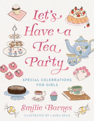 Let's Have a Tea Party: Special Celebrations for Girls Subscription