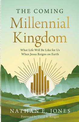 The Coming Millennial Kingdom: What Life Will Be Like for Us When Jesus Reigns on Earth Subscription