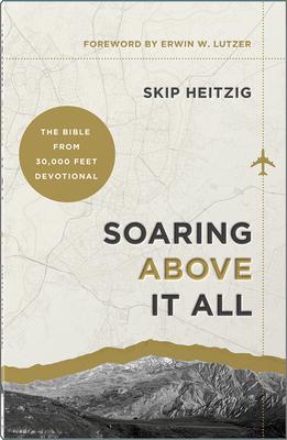 Soaring Above It All: The Bible from 30,000 Feet Devotional