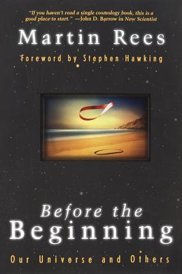 Before the Beginning: Our Universe and Others