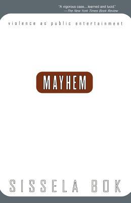 Mayhem: Violence as Public Entertainment