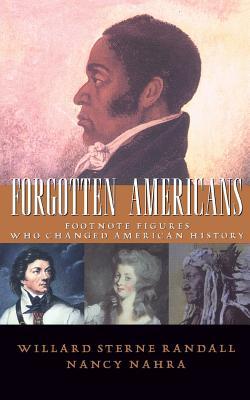 Forgotten Americans: Footnote Figures Who Changed American History