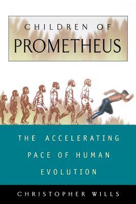 Children of Prometheus: The Accelerating Pace of Human Evolution