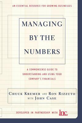 Managing by the Numbers: A Commonsense Guide to Understanding and Using Your Company's Financials