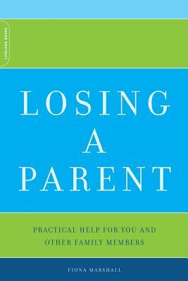 Losing a Parent: Practical Help for You and Other Family Members