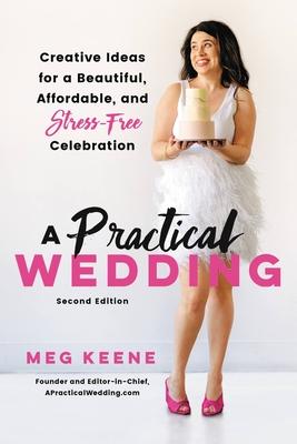 A Practical Wedding: Creative Ideas for a Beautiful, Affordable, and Stress-Free Celebration Subscription
