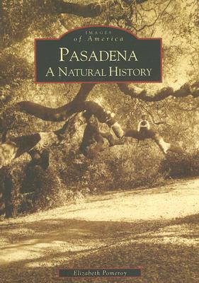 Pasadena: A Natural History