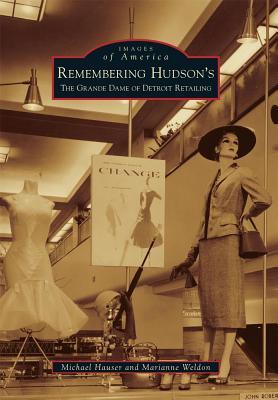 Remembering Hudson's: The Grand Dame of Detroit Retailing