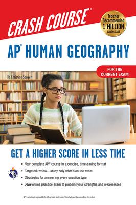 Ap(r) Human Geography Crash Course, Book + Online: Get a Higher Score in Less Time