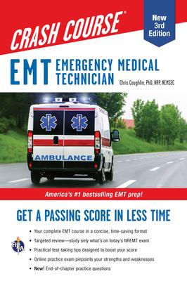 EMT (Emergency Medical Technician) Crash Course with Online Practice Test, 3rd Edition: Get a Passing Score in Less Time Subscription
