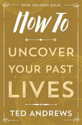 How to Uncover Your Past Lives