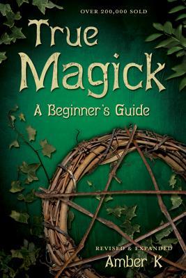 True Magick: A Beginner's Guide