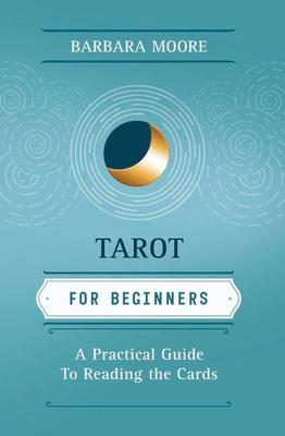 Tarot for Beginners: A Practical Guide to Reading the Cards Subscription