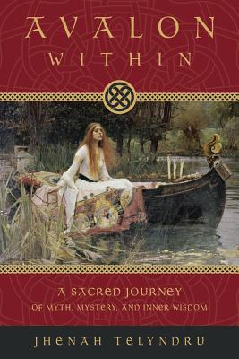 Avalon Within: A Sacred Journey of Myth, Mystery, and Inner Wisdom