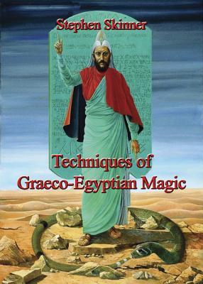 Techniques of Graeco-Egyptian Magic