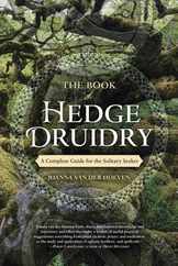 The Book of Hedge Druidry: A Complete Guide for the Solitary Seeker Subscription