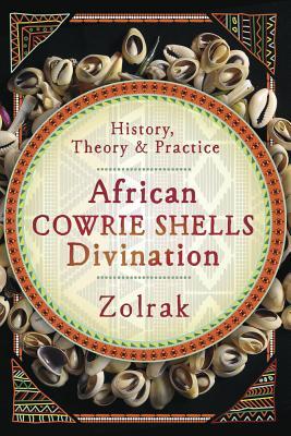 African Cowrie Shells Divination: History, Theory & Practice