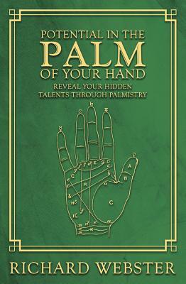 Potential in the Palm of Your Hand: Reveal Your Hidden Talents Through Palmistry