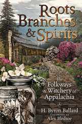 Roots, Branches & Spirits: The Folkways & Witchery of Appalachia Subscription