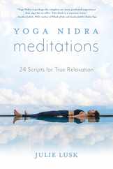 Yoga Nidra Meditations: 24 Scripts for True Relaxation Subscription