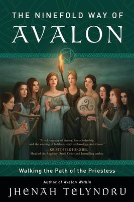 The Ninefold Way of Avalon: Walking the Path of the Priestess