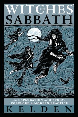 The Witches' Sabbath: An Exploration of History, Folklore & Modern Practice