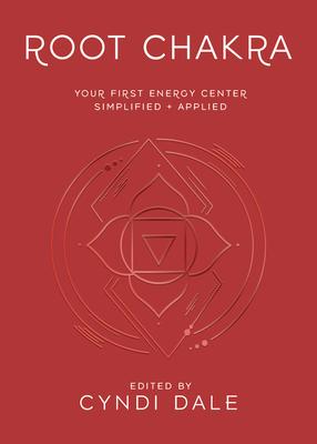 Root Chakra: Your First Energy Center Simplified and Applied