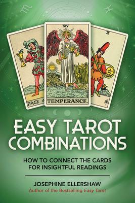 Easy Tarot Combinations: How to Connect the Cards for Insightful Readings