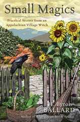 Small Magics: Practical Secrets from an Appalachian Village Witch Subscription