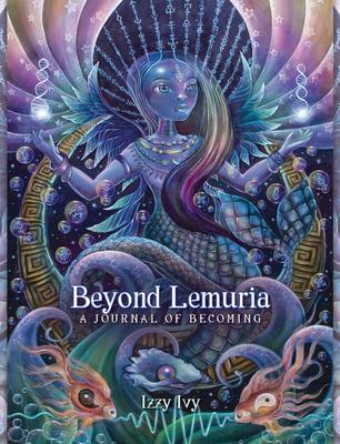 Beyond Lemuria Journal: A Journal of Becoming