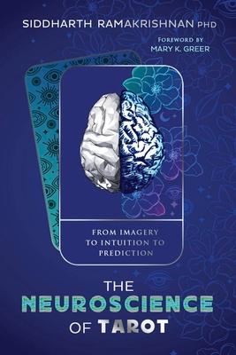 The Neuroscience of Tarot: From Imagery to Intuition to Prediction