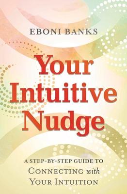 Your Intuitive Nudge: A Step-By-Step Guide to Connecting with Your Intuition Subscription