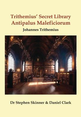 Trithemius' Secret Library Antipalus Maleficiorum Subscription