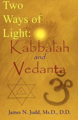 Two Ways of Light: Kabbalah and Vedanta