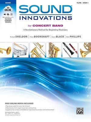 Sound Innovations for Concert Band, Bk 1: A Revolutionary Method for Beginning Musicians (Flute), Book & Online Media [With CD (Audio) and DVD]